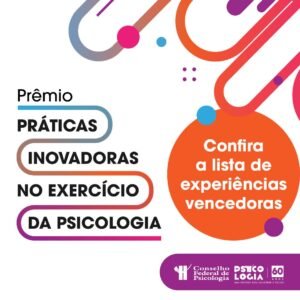 CFP realiza cerimônia de premiação sobre Práticas Inovadoras no Exercício da Psicologia